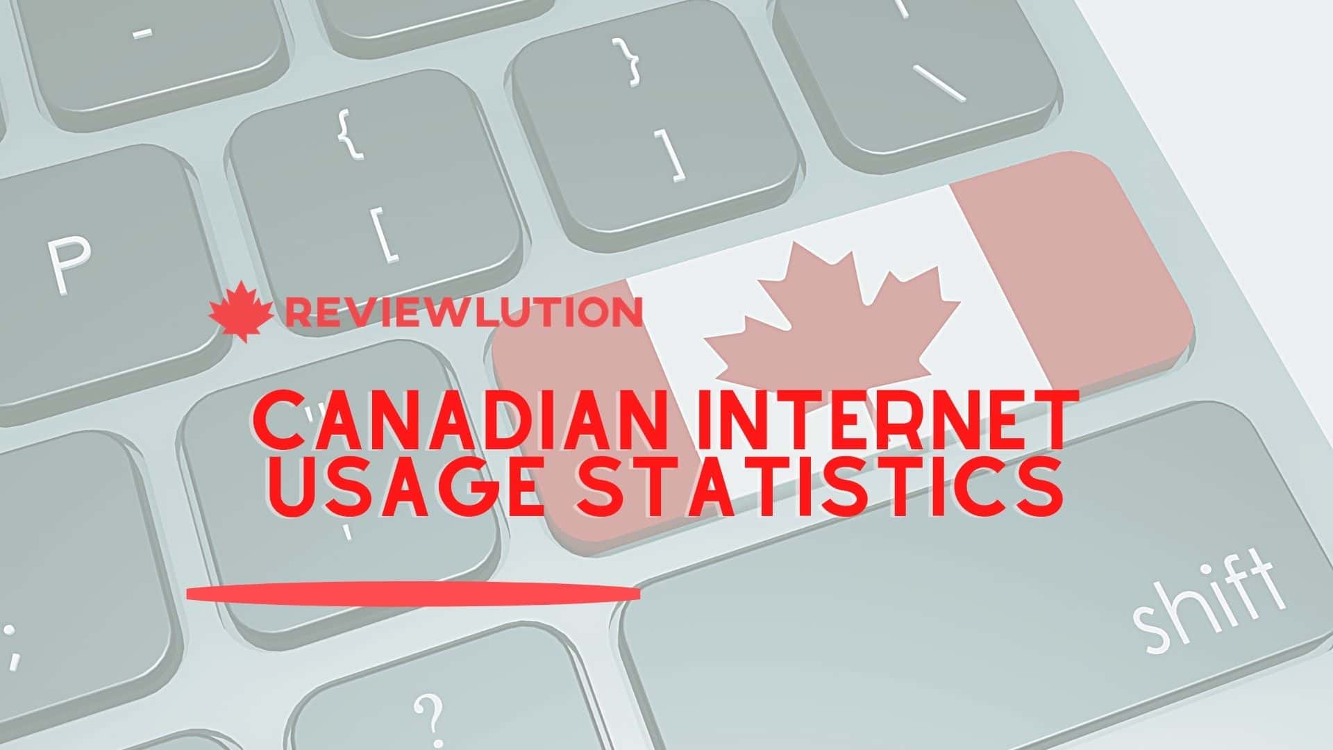 15+ Exciting Canadian Internet Usage Statistics