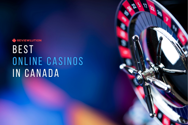 What Is the Best Canadian Online Casino for 2022?