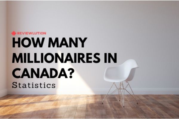 How Many Millionaires Are in Canada? [Updated in 2023]