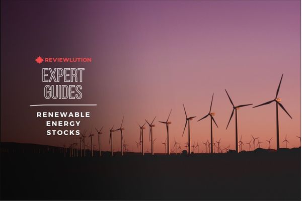 An Expert Guide on the Best Renewable Energy Stocks in Canada