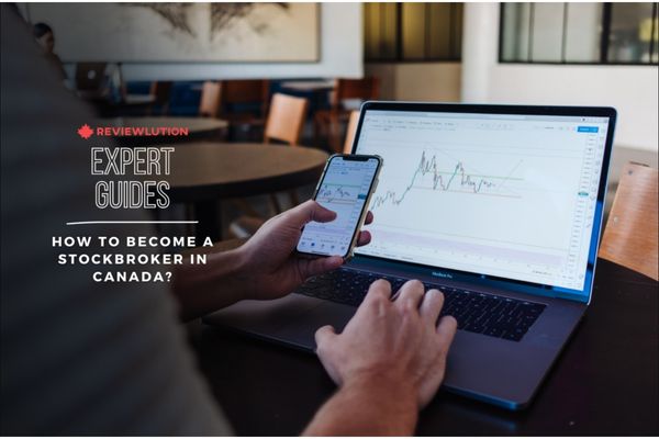 How to Become a Stockbroker in Canada? 2023’s Detailed Guide