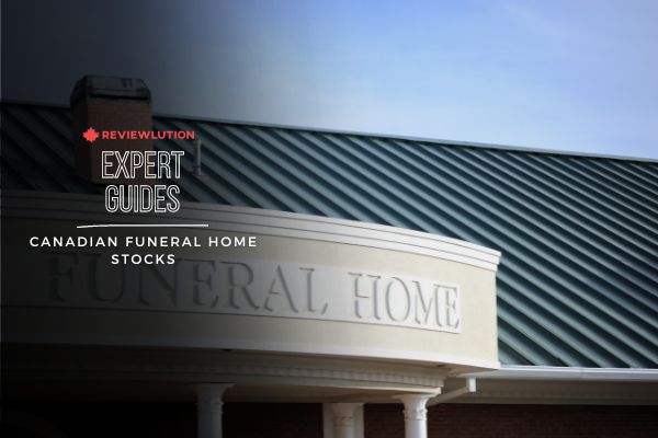 Best Canadian Funeral Home Stocks to Invest In