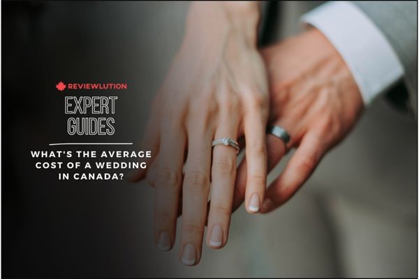 The Average Wedding Cost in Canada and How to Decrease It