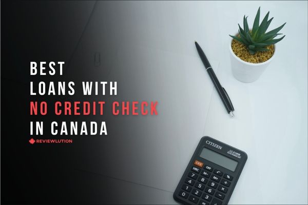 Loans in Canada With No Credit Check: 2023’s Best Lenders