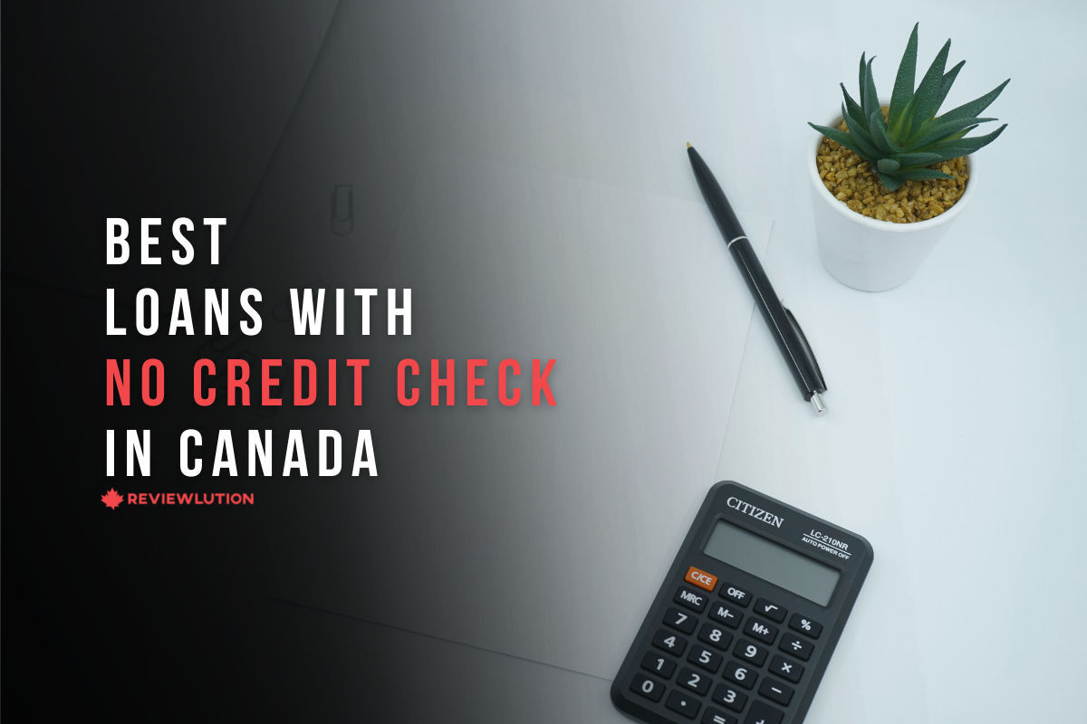 Loans in Canada With No Credit Check: 2022’s Best Lenders