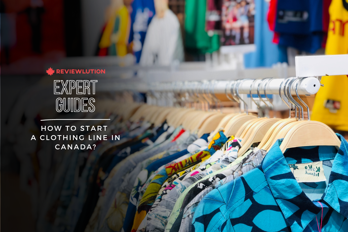 How to Start a Clothing Line in Canada? A Guide for New Designers
