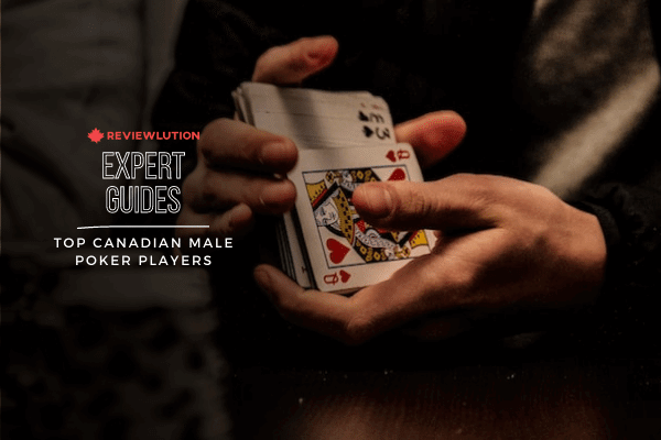 Top Canadian Male Poker Players: 10 Poker Alphas