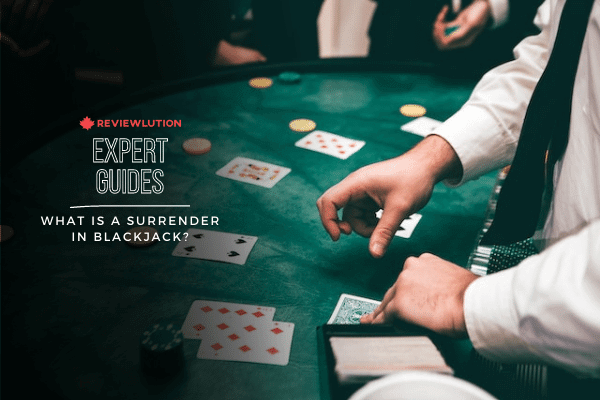 What Is a Surrender in Blackjack? A Full Guide