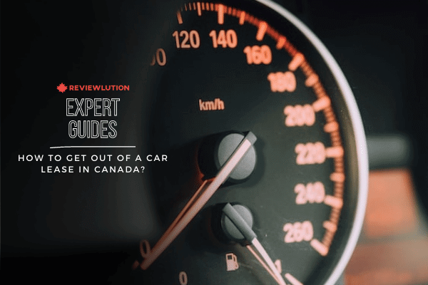 How to Get Out of a Car Lease in Canada?
